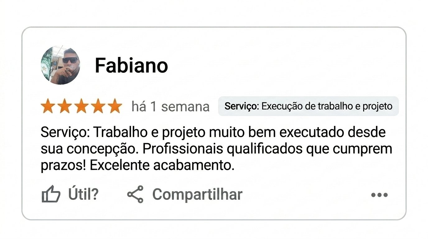 Avaliação 5 estrelas de Fabiano no Google: trabalho e projeto muito bem executados, profissionais qualificados.